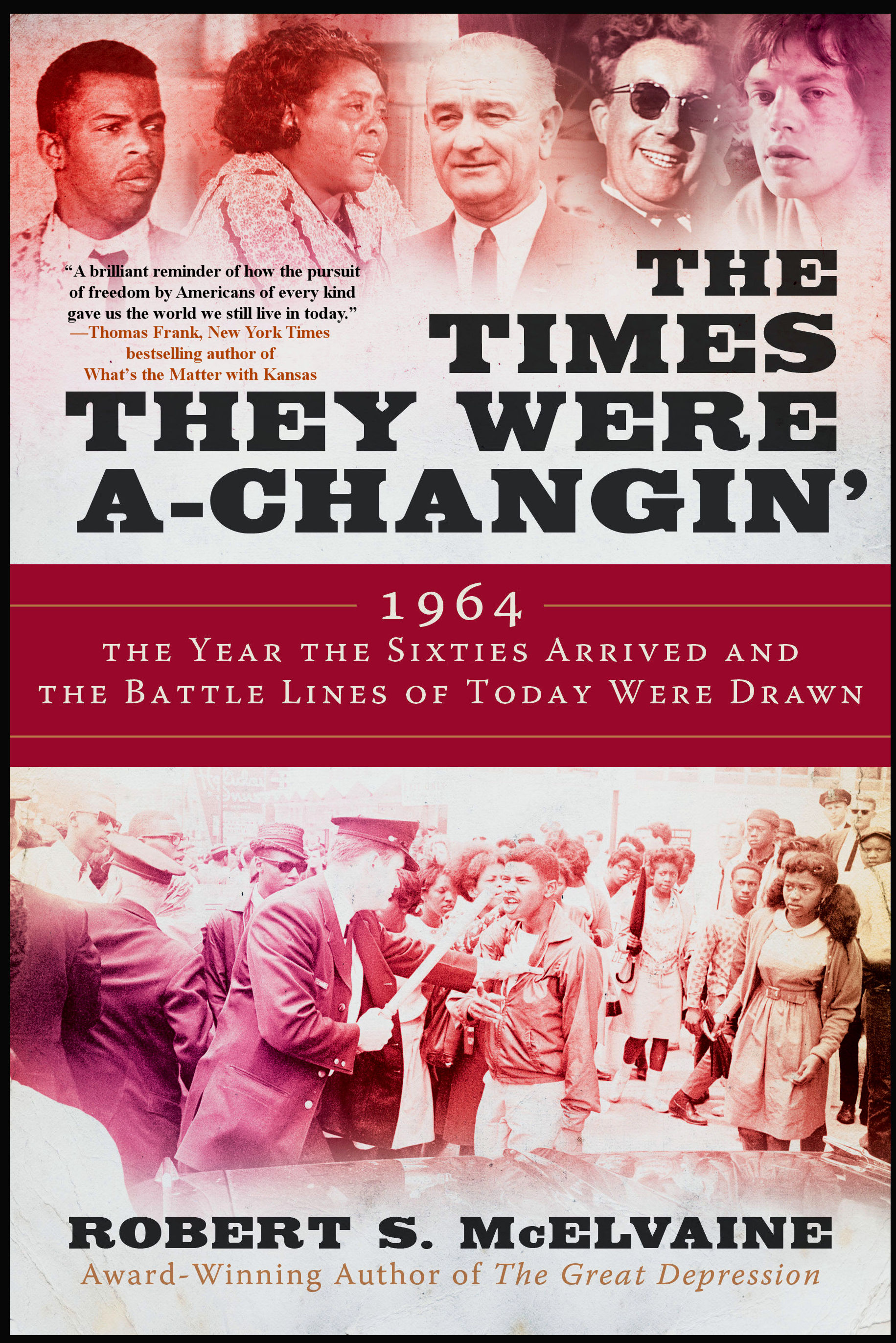 The Times They Were a-Changin' - 1964: The Year the "Sixties" Arrived and the Battle Lines of Today Were Drawn